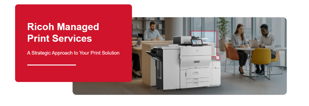 Managed Print Services - Ricoh & Canon Multifunction Printers